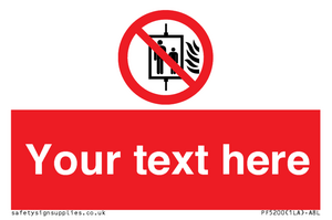 Custom Do Not Use Lift In Fire Sign